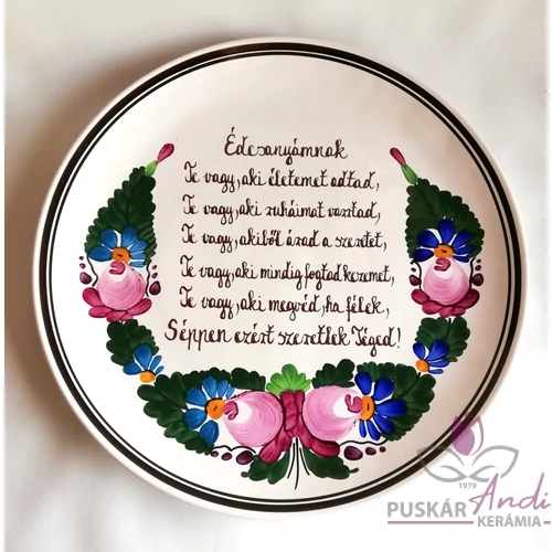 Tányér közepes  /Ø22 cm/   Édesanyámnak Te vagy, aki az életemet adtad...